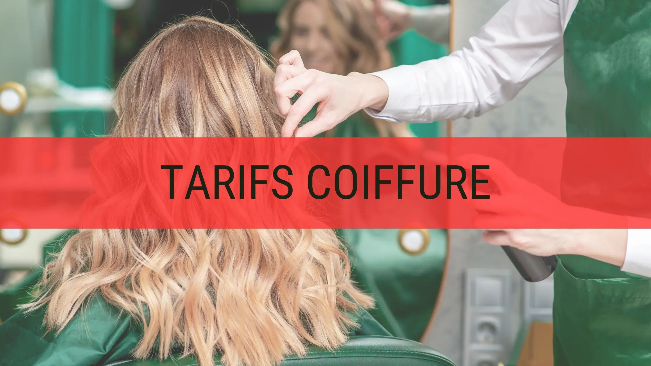 Tarifs coiffure